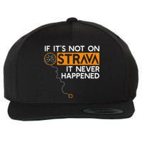 If It Is Not On Strava It Never Happened Cycling Dad Wool Snapback Cap