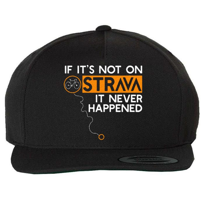 If It Is Not On Strava It Never Happened Cycling Dad Wool Snapback Cap