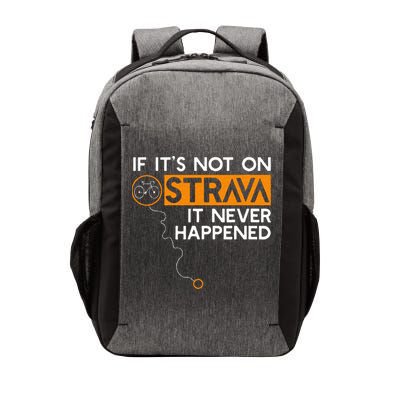 If It Is Not On Strava It Never Happened Cycling Dad Vector Backpack