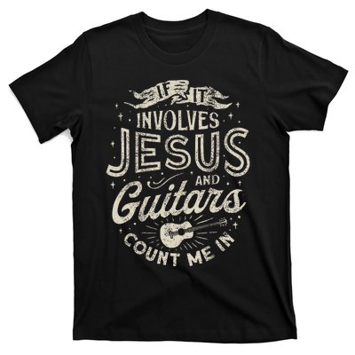 If It Involves Jesus And Guitars Guitarist Christian Music T-Shirt