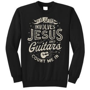 If It Involves Jesus And Guitars Guitarist Christian Music Tall Sweatshirt