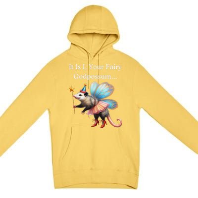 It Is I Your Fairy Godpossum Premium Pullover Hoodie