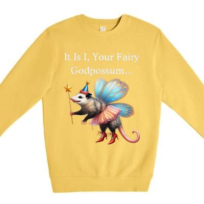 It Is I Your Fairy Godpossum Premium Crewneck Sweatshirt