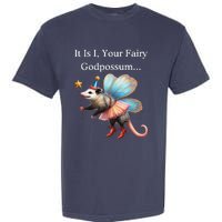 It Is I Your Fairy Godpossum Garment-Dyed Heavyweight T-Shirt