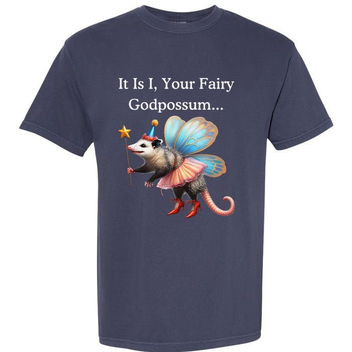 It Is I Your Fairy Godpossum Garment-Dyed Heavyweight T-Shirt