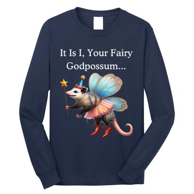 It Is I Your Fairy Godpossum Long Sleeve Shirt