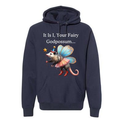 It Is I Your Fairy Godpossum Premium Hoodie