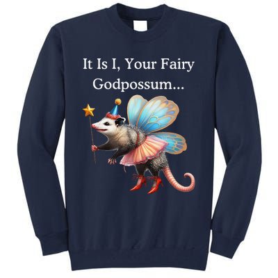 It Is I Your Fairy Godpossum Tall Sweatshirt