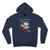 It Is I Your Fairy Godpossum Tall Hoodie