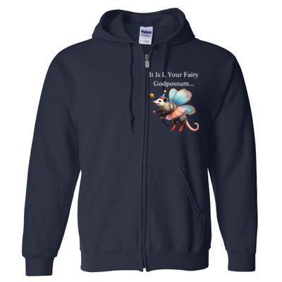 It Is I Your Fairy Godpossum Full Zip Hoodie