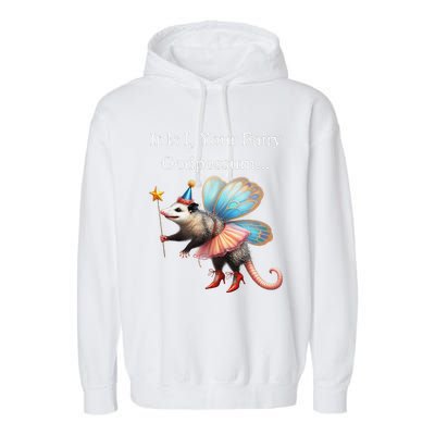 It Is I Your Fairy Godpossum Garment-Dyed Fleece Hoodie