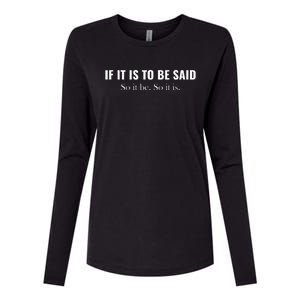 If It Is To Be Said. So It Be. So It Is. Cousin Greg Graphic Womens Cotton Relaxed Long Sleeve T-Shirt