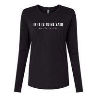 If It Is To Be Said. So It Be. So It Is. Cousin Greg Graphic Womens Cotton Relaxed Long Sleeve T-Shirt