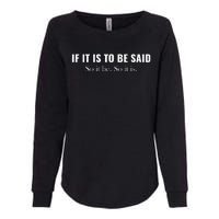 If It Is To Be Said. So It Be. So It Is. Cousin Greg Graphic Womens California Wash Sweatshirt