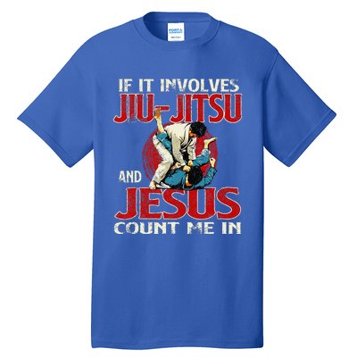 If It Involves Jiu Jitsu And Jesus Count Me In Grappler Tall T-Shirt