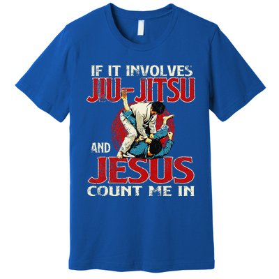 If It Involves Jiu Jitsu And Jesus Count Me In Grappler Premium T-Shirt