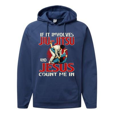 If It Involves Jiu Jitsu And Jesus Count Me In Grappler Performance Fleece Hoodie