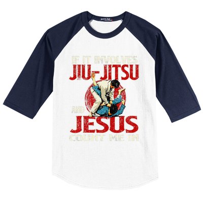 If It Involves Jiu Jitsu And Jesus Count Me In Grappler Baseball Sleeve Shirt