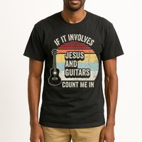 If It Involves Jesus And Guitars Count Me In Tall T-Shirt