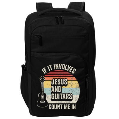 If It Involves Jesus And Guitars Count Me In Impact Tech Backpack