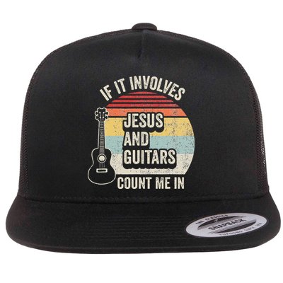 If It Involves Jesus And Guitars Count Me In Flat Bill Trucker Hat
