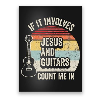 If It Involves Jesus And Guitars Count Me In Poster