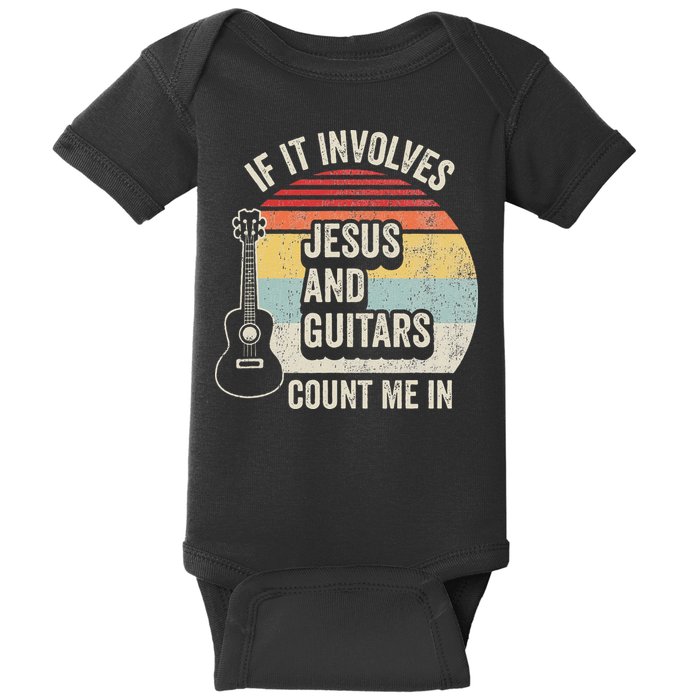 If It Involves Jesus And Guitars Count Me In Baby Bodysuit