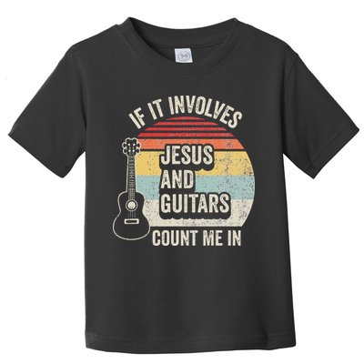 If It Involves Jesus And Guitars Count Me In Toddler T-Shirt