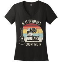 If It Involves Jesus And Guitars Count Me In Women's V-Neck T-Shirt