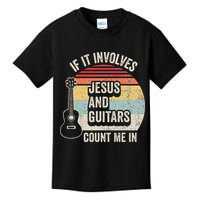 If It Involves Jesus And Guitars Count Me In Kids T-Shirt