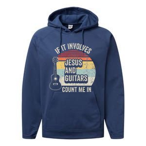 If It Involves Jesus And Guitars Count Me In Performance Fleece Hoodie