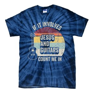 If It Involves Jesus And Guitars Count Me In Tie-Dye T-Shirt