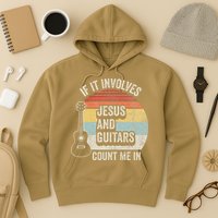 If It Involves Jesus And Guitars Count Me In Hoodie