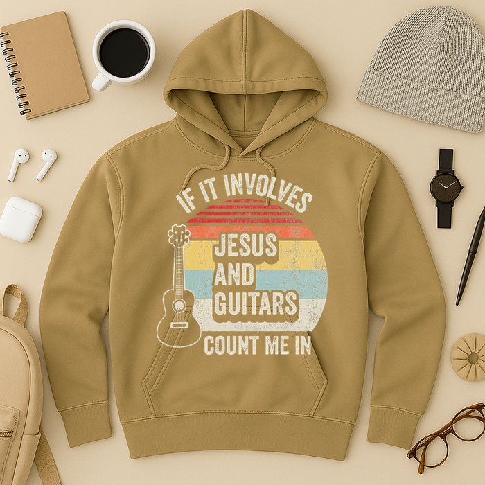If It Involves Jesus And Guitars Count Me In Hoodie