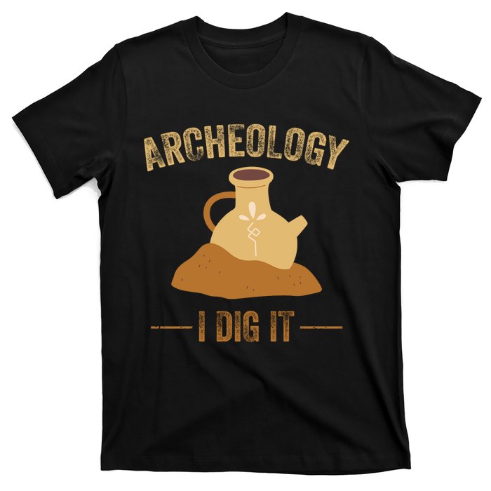 I Idg It Archeology T-Shirt