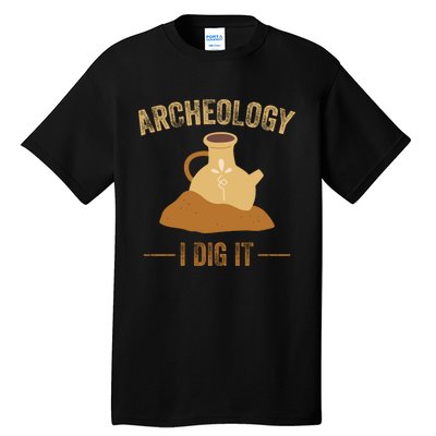 I Idg It Archeology Tall T-Shirt