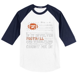 If It Involves Football And Wrestling Count Me In Wrestler Baseball Sleeve Shirt