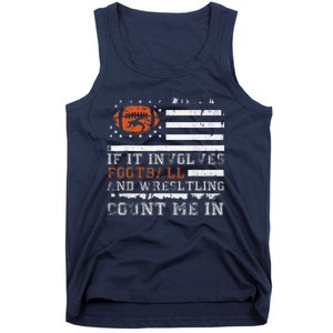 If It Involves Football And Wrestling Count Me In Wrestler Tank Top