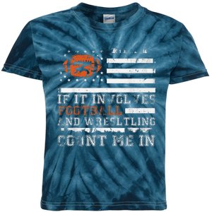 If It Involves Football And Wrestling Count Me In Wrestler Kids Tie-Dye T-Shirt