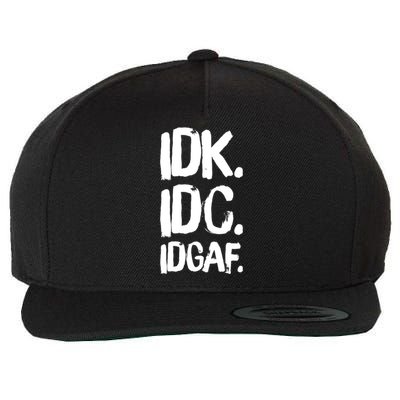 Idk Idc Idgaf Urban Slang Sarcastic I Dont Know Care And Fuck Funny Gift Wool Snapback Cap