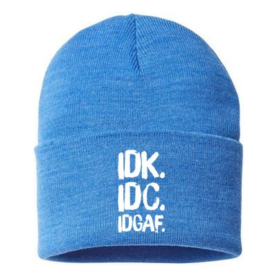 Idk Idc Idgaf Urban Slang Sarcastic I Dont Know Care And Fuck Funny Gift Sustainable Knit Beanie