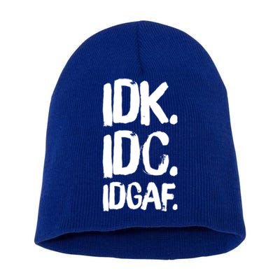 Idk Idc Idgaf Urban Slang Sarcastic I Dont Know Care And Fuck Funny Gift Short Acrylic Beanie