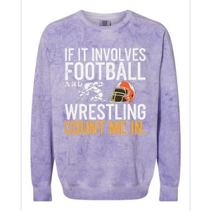 If It Involves Football And Wrestling Count Me In Colorblast Crewneck Sweatshirt