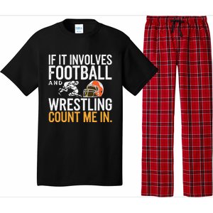 If It Involves Football And Wrestling Count Me In Pajama Set