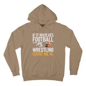 If It Involves Football And Wrestling Count Me In Hoodie