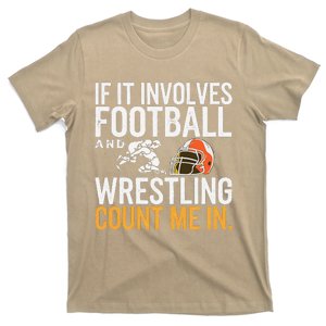 If It Involves Football And Wrestling Count Me In T-Shirt