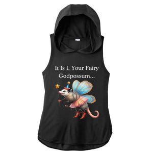 It Is I Your Fairy Godpossum Ladies PosiCharge Tri-Blend Wicking Draft Hoodie Tank