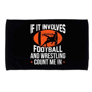 If It Involves Football And Wrestling Count Me Microfiber Hand Towel