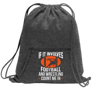 If It Involves Football And Wrestling Count Me Sweatshirt Cinch Pack Bag