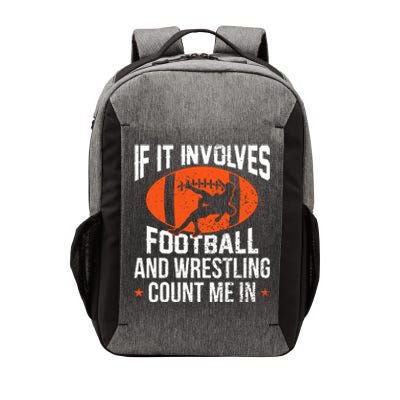 If It Involves Football And Wrestling Count Me Vector Backpack